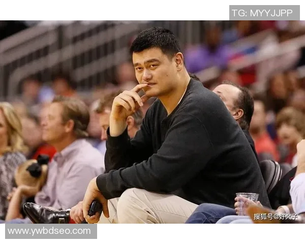 姚明低头背后的故事与启示:从篮球巨星到人生哲学的深刻反思 姚明低头背后的故事与启示:从篮球巨星到人生哲学的深刻反思